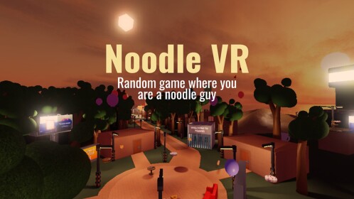 Noodle VR [NEW MAP]