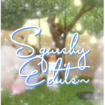 Squishy Edits~