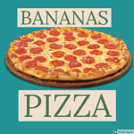 Bananas Pizza