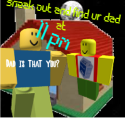 sneak out and find your dad at 11 pm (GROUP)
