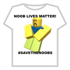 Save the noobs for my friend