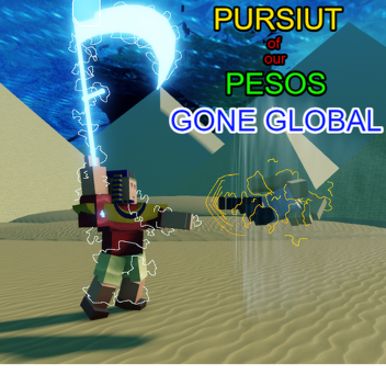 Pursuit Of Our Pesos GONE GLOBAL