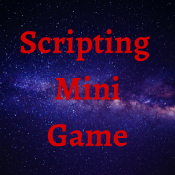 Scripting Mini Game (UPDATED 5/18)
