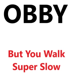 [UPDATE!] Obby But You Walk Super Slow icon