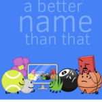 A better name than that