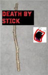 DEATH BY STICK!