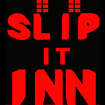 Slip It Inn