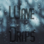 *-Wave Drips-*