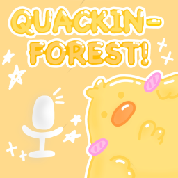 [🔊] Quackin Forest 🦆