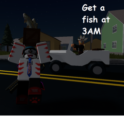 Get a fish at 3 am