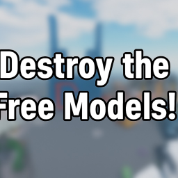 Destroy The Free Models!