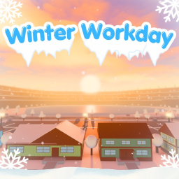 Winter Workday (BIG UPD + REBIRTHS)