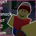get a snack at 2 am
