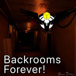 Backrooms Forever.