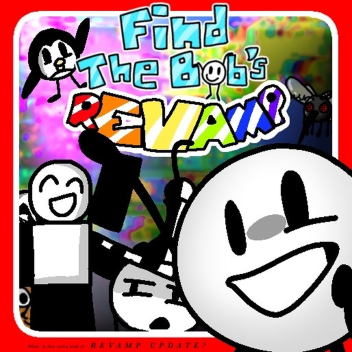 (REVAMP!) Find The Bobs (141)