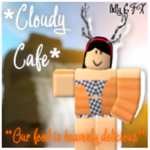 *Cloudy Cafe*