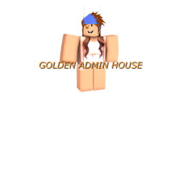 |Golden Admin House| [VIP]-|Update|