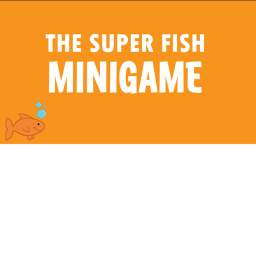 THE SUPER FISH MINIGAME