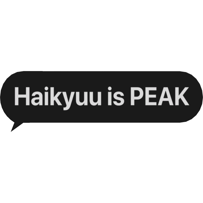 Haikyuu is peak text