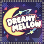 -Dreamy Mellow-