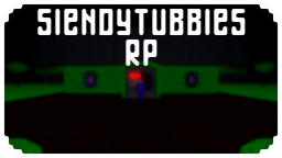 Slendytubbies RP