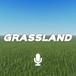 [ VC 🎤] Grassland 🌿