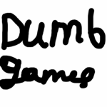 print("Dumb Games")