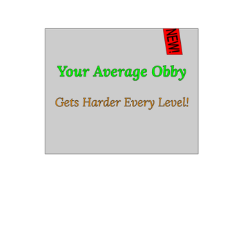 [NEW] Your Average Obby