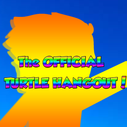 The OFFICIAL TURTLE HANGOUT! (NEW)