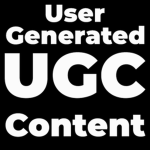 User Generated Content (UGC)