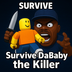 Survive Da Baby the Killer realistic!!