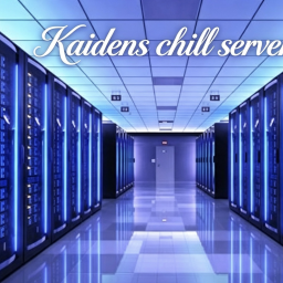 Kaidens Chill Server