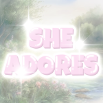 she adores