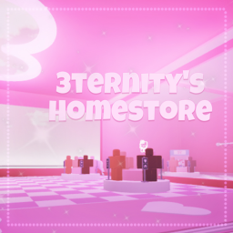 3ternity's Homestore (W.I.P)