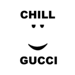 Chill Gucci