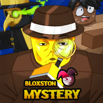 Bloxston Mystery 🔎 [X2 REWARDS!] 