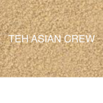 Teh Asian Crew