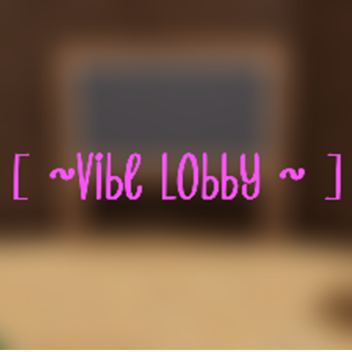 Vibe Lobby