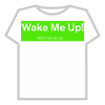 Wake Me Up!
