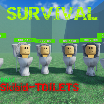 [🔥NEW🔥] Skibi Toilets Survival