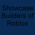 Showcase Builders of Roblox