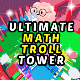Ultimate Math Troll Tower 🧠