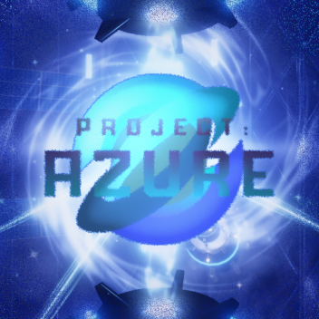Project Azure: REMAKE!!!!!!