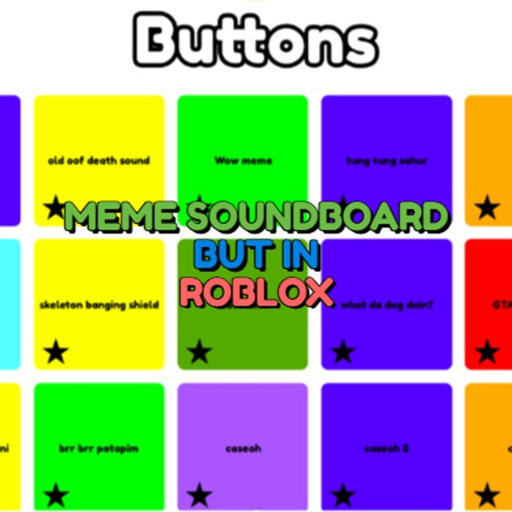 Meme Soundboard but in ROBLOX!