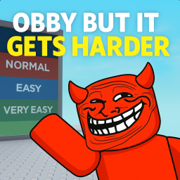 OBBY BUT IT GETS HARDER..