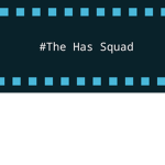 #The Has Squad
