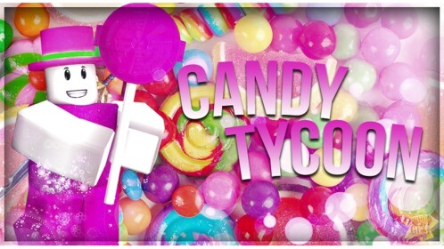 🍬Candy Tycoon 🍬