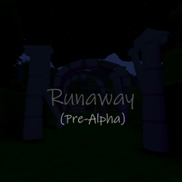Runaway (Pre-Alpha)
