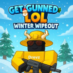 Get Gunned LOL🎅🌲: Winter Wipeout