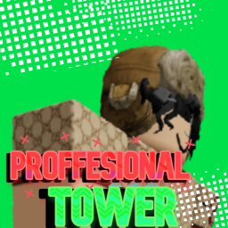 👑 Proffessional Tower 👑